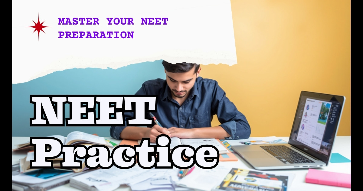 Best Way to Solve NEET Practice Papers