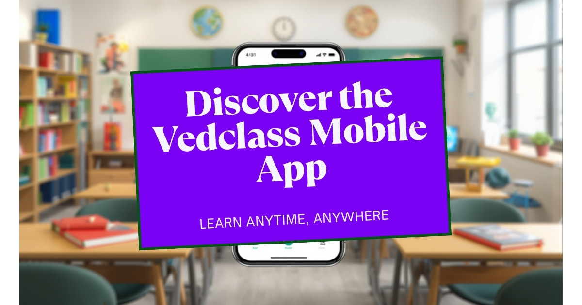 Introducing the Vedclass Mobile Application