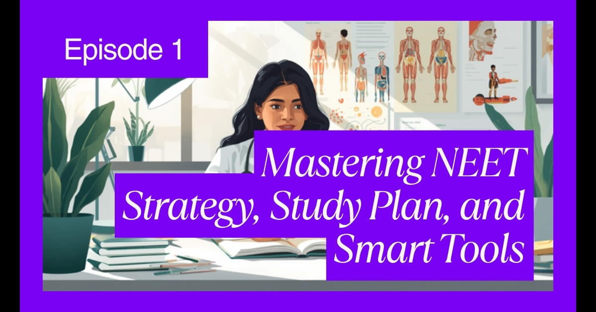 Mastering NEET 2026: Strategy, Study Plan, and Smart Tools
